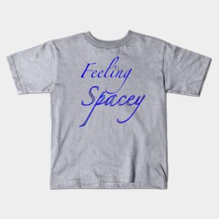 Feeling Spacey Kids T-Shirt